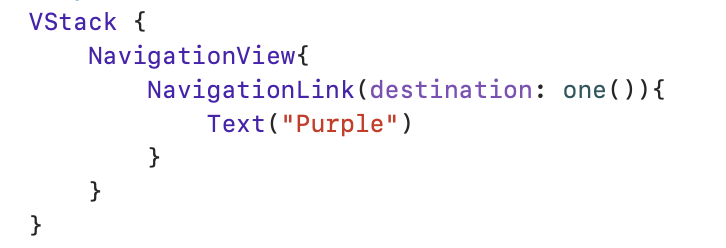 SwiftUI VStack containing NavigationView with NavigationLink to one() destination labeled "Purple